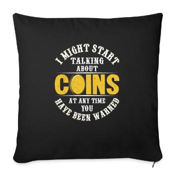 Coin Talk Alert: Collector’s Conversation Incoming - Sofakissenbezug 45 x 45 cm - Schwarz - Vorne