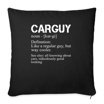 Funny Car Guy T-shirt Car Guy Definition Gear Head - Sofa pillowcase 17,3'' x 17,3'' (45 x 45 cm) - black - Front