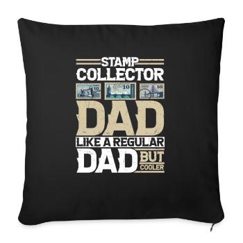 Cool Dad, Richer Hobbies: Stamp Collector - Sofa pillowcase 17,3'' x 17,3'' (45 x 45 cm) - black - Front