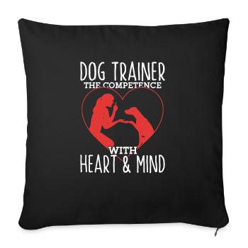 Dog Trainer The Competence With Heart & Mind Job S - Sofa pillowcase 17,3'' x 17,3'' (45 x 45 cm) - black - Front