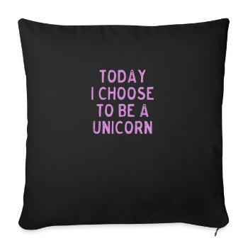 Aujourd’hui, je choisis d’être une licorne arc-en-ciel amoureux jeu de mots - Housse de coussin décorative 45 x 45 cm - noir - Devant