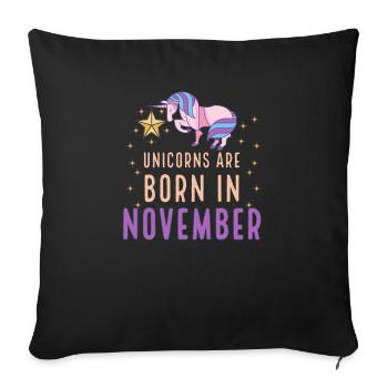 Einhörner werden im November geboren Geburtsmonat Geburtstag - Sofakissenbezug 45 x 45 cm - Schwarz - Vorne