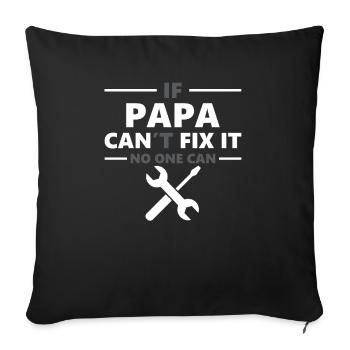 Si papa ne peut pas le réparer, personne ne le peut - Housse de coussin décorative 45 x 45 cm - noir - Devant