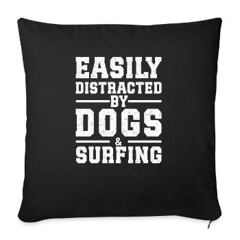 Easily Distracted By Dogs & Surfing - Sofakissenbezug 45 x 45 cm - Schwarz - Vorne