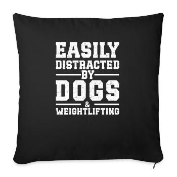 Easily Distracted By Dogs & Weightlifting - Sofa pillowcase 17,3'' x 17,3'' (45 x 45 cm) - black - Front