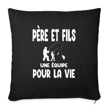 Fishing Father and Son Team for Life Fisherman Dad - Sofa pillowcase 17,3'' x 17,3'' (45 x 45 cm) - black - Front