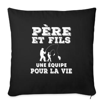 Father and Son Fishing Team for Life Dad Fisherman - Sofa pillowcase 17,3'' x 17,3'' (45 x 45 cm) - black - Front