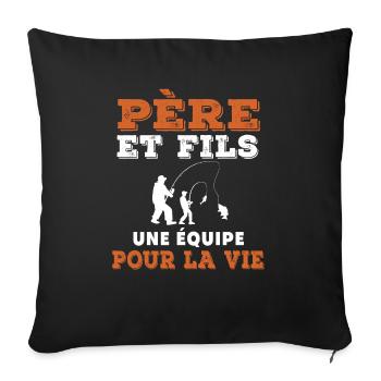 Father and Son Fishing Team Life Dad Fisherman - Sofa pillowcase 17,3'' x 17,3'' (45 x 45 cm) - black - Front