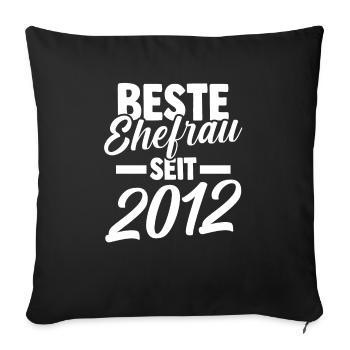 Valentinstag Beste Ehefrau Seit 2012 - Sofakissenbezug 45 x 45 cm - Schwarz - Vorne