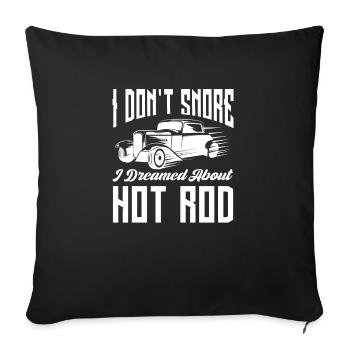 I Don't Snore I Dreamed About Hot Rod Classic - Sofa pillowcase 17,3'' x 17,3'' (45 x 45 cm) - black - Front