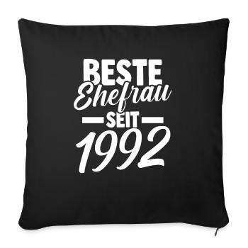 Valentinstag Beste Ehefrau Seit 1992 - Sofakissenbezug 45 x 45 cm - Schwarz - Vorne