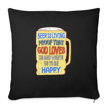 La bière est la preuve que Dieu nous aime et nous veut, - Housse de coussin décorative 45 x 45 cm - noir - Devant