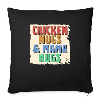 Chicken Nugs & Mama Hugs - Sofa pillowcase 17,3'' x 17,3'' (45 x 45 cm) - black - Front