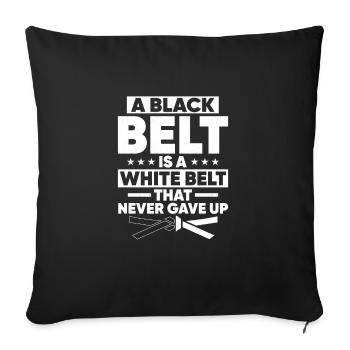 Une ceinture noire est une ceinture blanche n’a jamais abandonné le karatek - Housse de coussin décorative 45 x 45 cm - noir - Devant