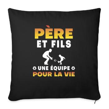 père fils football équipe vie papa - Housse de coussin décorative 45 x 45 cm - noir - Devant