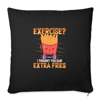 Fitness? More Like Fry-tness: My Kind of Workout - Sofakissenbezug 45 x 45 cm - Schwarz - Vorne