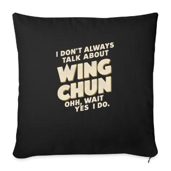 Wing Chun Kampfsport Geschenk - Sofakissenbezug 45 x 45 cm - Schwarz - Vorne