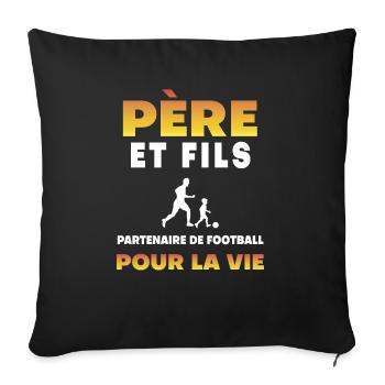 père fils football partenaire vie papa - Housse de coussin décorative 45 x 45 cm - noir - Devant