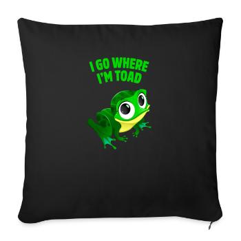 Je vais où je suis crapaud drôle grenouille mignonne humour animal - Housse de coussin décorative 45 x 45 cm - noir - Devant