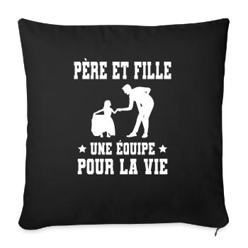 Dad Father and Daughter Team for Life Father - Sofa pillowcase 17,3'' x 17,3'' (45 x 45 cm) - black - Front