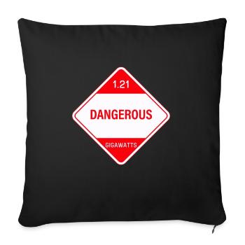 1.21 gigawatts! Danger! - Sofa pillowcase 17,3'' x 17,3'' (45 x 45 cm) - black - Front
