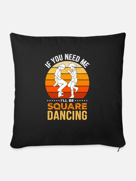 Witziger Square Dance Spruch - Sofakissenbezug 45 x 45 cm - Schwarz