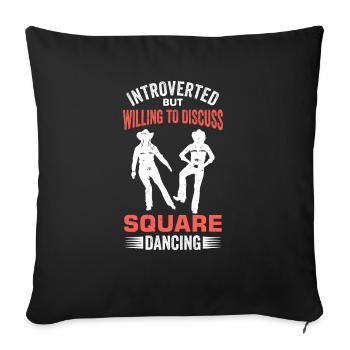 Witziger Square Dance Spruch - Sofakissenbezug 45 x 45 cm - Schwarz - Vorne