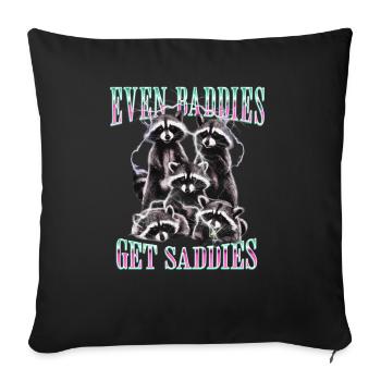 Even Baddies Get Saddies Graphic Raccoon Funny - Sofa pillowcase 17,3'' x 17,3'' (45 x 45 cm) - black - Front
