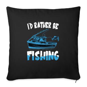 I'd Rather Be Fishing Lover Expert Fishermen - Sofa pillowcase 17,3'' x 17,3'' (45 x 45 cm) - black - Front