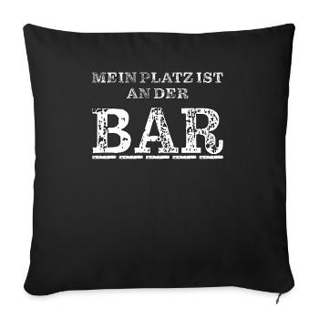 MEIN PLATZ IST AN DER BAR - Sofakissenbezug 45 x 45 cm - Schwarz - Vorne