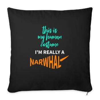 C’est mon costume humain, je suis vraiment un narval amusant - Housse de coussin décorative 45 x 45 cm - noir - Devant