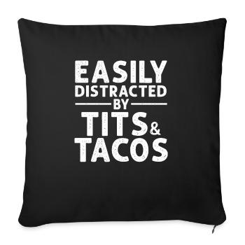 Easily Distracted By Tits and Tacos Adult Humor - Sofa pillowcase 17,3'' x 17,3'' (45 x 45 cm) - black - Front