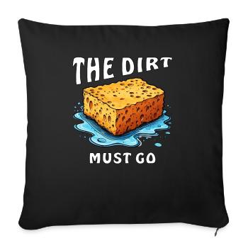 SPONGE THE DIRT MUST GO - Sofa pillowcase 17,3'' x 17,3'' (45 x 45 cm) - black - Front