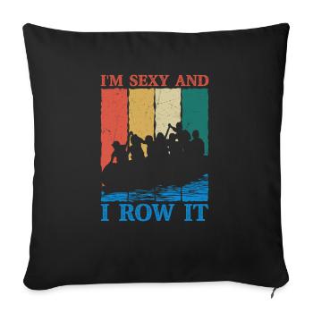 Je suis sexy et je le rame en rafting sur l’eau vive - Housse de coussin décorative 45 x 45 cm - noir - Devant