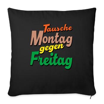 Remplacez le lundi par le vendredi - Housse de coussin décorative 45 x 45 cm - noir - Devant