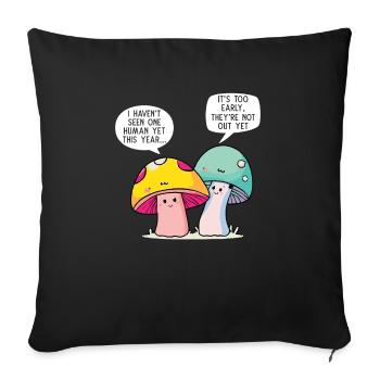 Wildpilz Und Mond Keine Zeit, Ich Suche - Sofakissenbezug 45 x 45 cm - Schwarz - Vorne