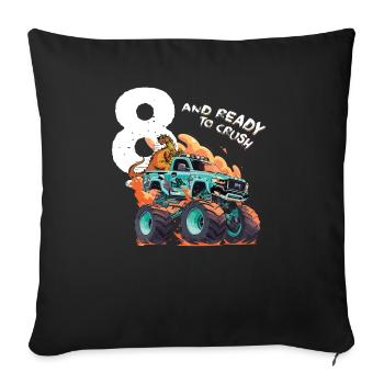 8 Year Old and Ready to Crush Monster Truck 8th - Sofa pillowcase 17,3'' x 17,3'' (45 x 45 cm) - black - Front
