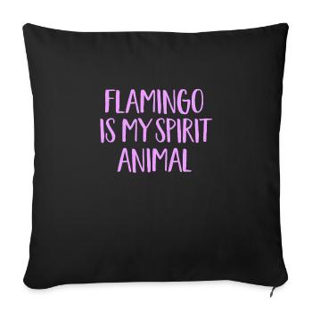 Flamingo Is My Spirit Animal Flamingo Bird Lover - Sofa pillowcase 17,3'' x 17,3'' (45 x 45 cm) - black - Front