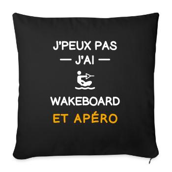 je peux pas j'ai wakeboard apéro wakeboardeur - Housse de coussin décorative 45 x 45 cm - noir - Devant