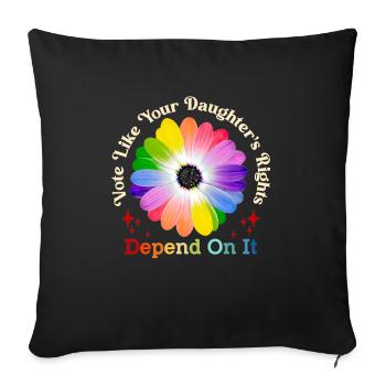 Vote Like Your Daughter's Rights Depend On It - Sofa pillowcase 17,3'' x 17,3'' (45 x 45 cm) - black - Front