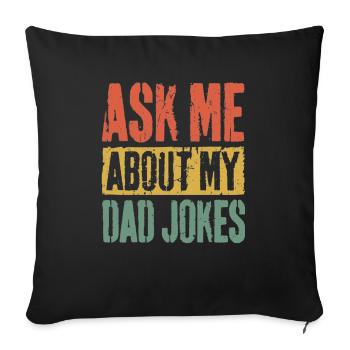 Ask Me About My Dad Jokes T-Shirt Father's Day - Sofa pillowcase 17,3'' x 17,3'' (45 x 45 cm) - black - Front