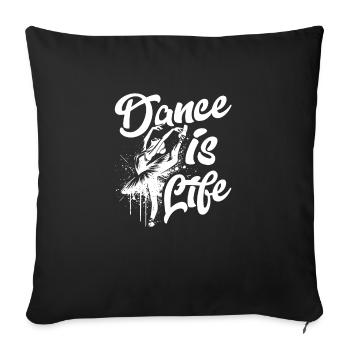 Dance Is Life Ballet Ballerina - Sofa pillowcase 17,3'' x 17,3'' (45 x 45 cm) - black - Front