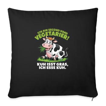 Ich Bin Second Hand Vegetarier Kuh Isst Gras Ich - Sofakissenbezug 45 x 45 cm - Schwarz - Vorne