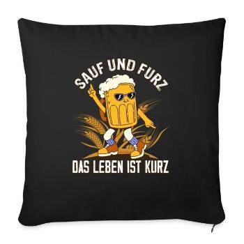 "Drink and fart, life is short" Beer - Sofa pillowcase 17,3'' x 17,3'' (45 x 45 cm) - black - Front