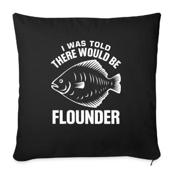 Flounder Fisherman Saying - Sofa pillowcase 17,3'' x 17,3'' (45 x 45 cm) - black - Front