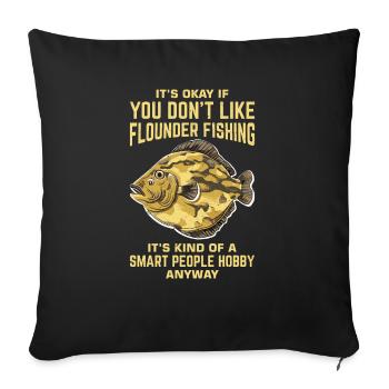 Flounder Fisherman Saying - Sofa pillowcase 17,3'' x 17,3'' (45 x 45 cm) - black - Front