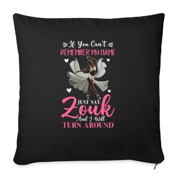 Witziger Zouk Tänzer Spruch - Sofakissenbezug 45 x 45 cm - Schwarz - Vorne