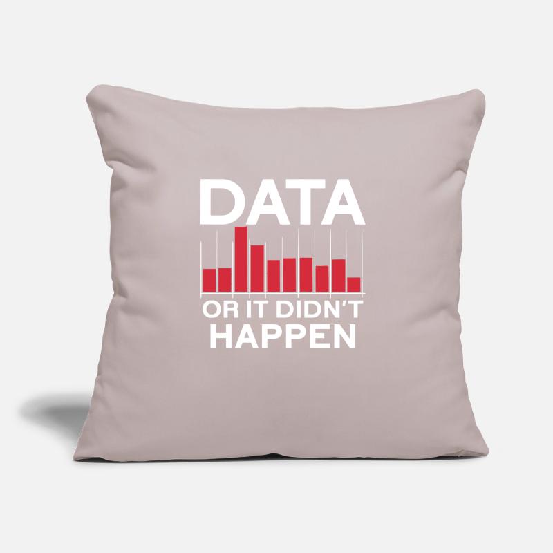 Data or it didn't happen Big Data Sofa pillowcase 17,3'' x 17,3'' (45 x 45 cm)
