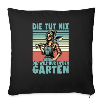 Garten Geschenk Gärtnerin Geburtstag Geschenk - Sofakissenbezug 45 x 45 cm - Schwarz - Vorne