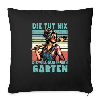 Garten Geschenk Gärtnerin Geburtstag Geschenk - Sofakissenbezug 45 x 45 cm - Schwarz - Vorne